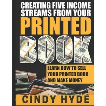 Create Five Income Streams From Your Printed Book