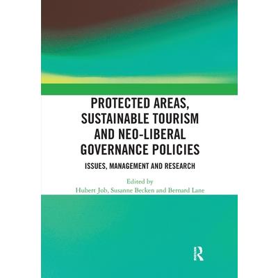 Protected Areas, Sustainable Tourism and Neo-Liberal Governance Policies