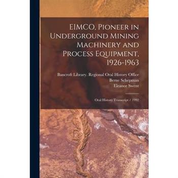 EIMCO, Pioneer in Underground Mining Machinery and Process Equipment, 1926-1963