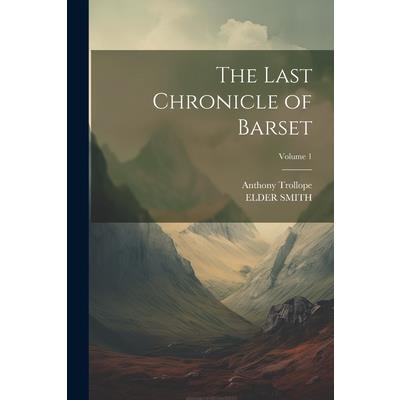 The Last Chronicle of Barset; Volume 1