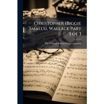 Christopher (Biggie Smalls), Wallace Part 3 of 3