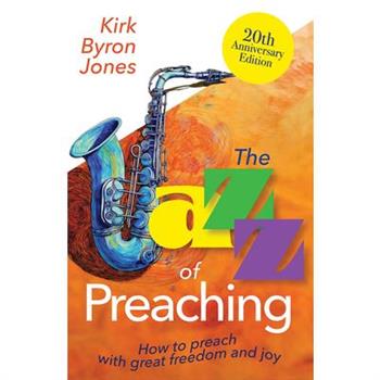 The Jazz of Preaching, 20th Anniversary Edition