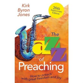 The Jazz of Preaching, 20th Anniversary Edition