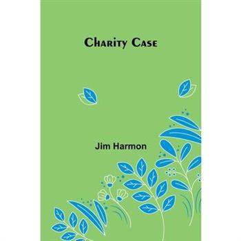 Charity Case