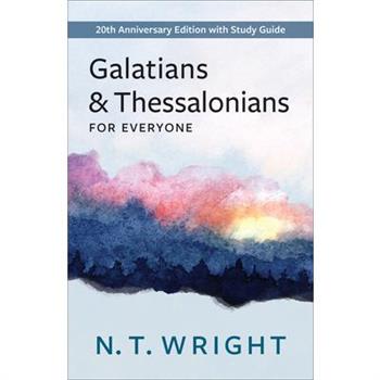 Galatians and Thessalonians for Everyone