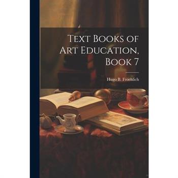 Text Books of Art Education, Book 7