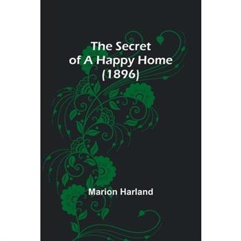 The Secret of a Happy Home (1896)