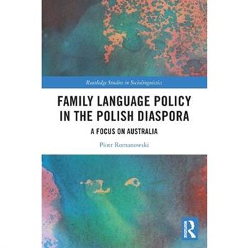 Family Language Policy in the Polish Diaspora