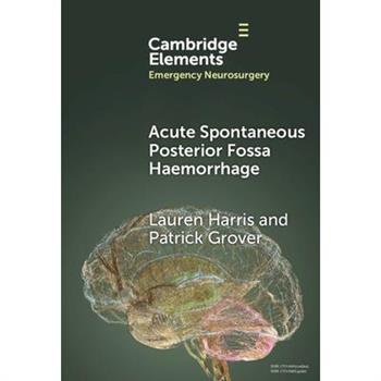 Acute Spontaneous Posterior Fossa Haemorrhage