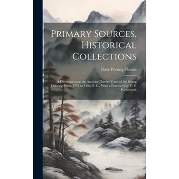 Primary Sources, Historical Collections