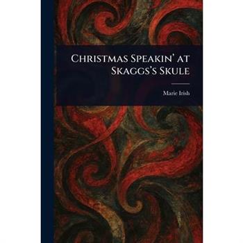 Christmas Speakin' at Skaggs's Skule