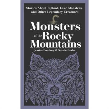 Monsters of the Rocky Mountains
