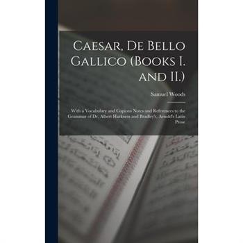 Caesar, De Bello Gallico (Books I. and II.)