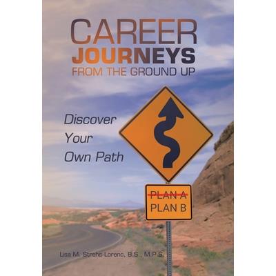 Career Journeys from the Ground Up