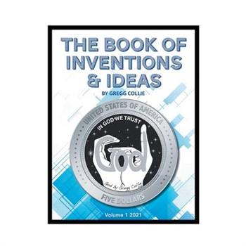 The Book of Inventions and Ideas