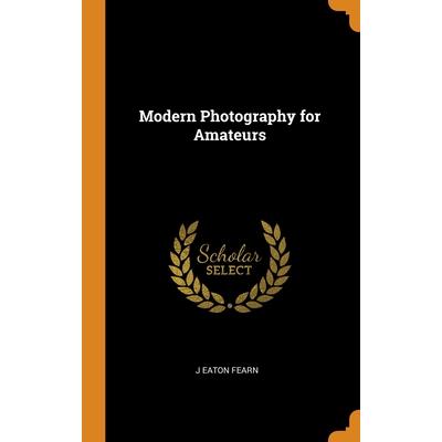 Modern Photography for Amateurs