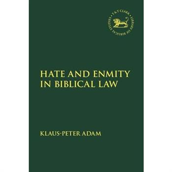 Hate and Enmity in Biblical Law
