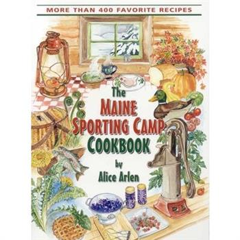 The Maine Sporting Camp Cookbook