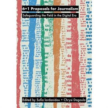 6＋1 Proposals for Journalism