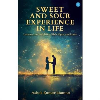 Sweet and Sour Experience in Life