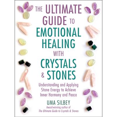 The Ultimate Guide to Emotional Healing with Crystals and Stones