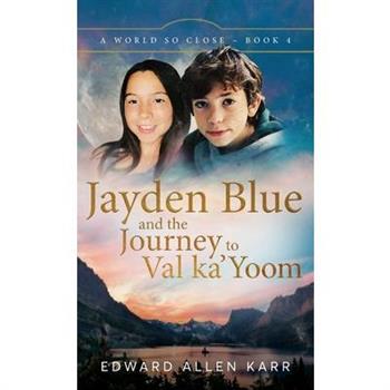 Jayden Blue and The Journey to Val ka'Yoom
