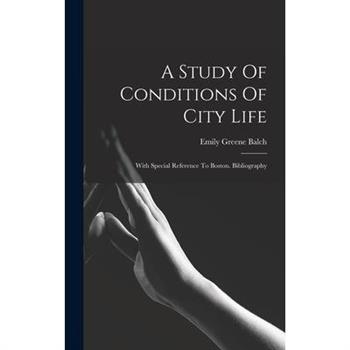 A Study Of Conditions Of City Life