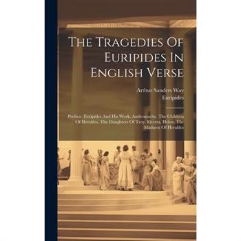 The Tragedies Of Euripides In English Verse