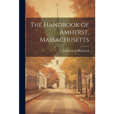 The Handbook of Amherst, Massachusetts