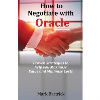 How to Negotiate with Oracle