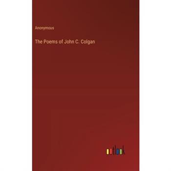 The Poems of John C. Colgan