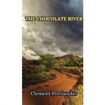 The Chocolate River