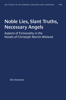 Noble Lies Slant Truths Necessary AngelsAspects of Fictionality in the Novels of Christo