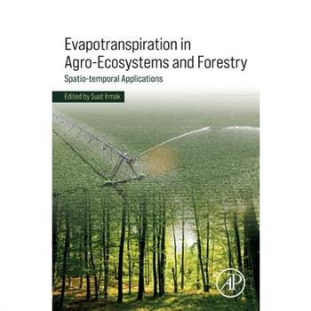 Evapotranspiration in Agro-Ecosystems and Forestry