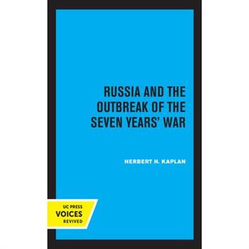 Russia and the Outbreak of the Seven Years’ War
