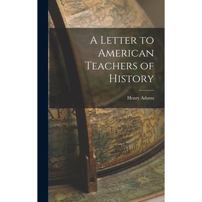 A Letter to American Teachers of History