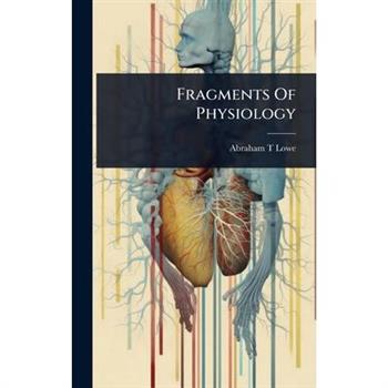 Fragments Of Physiology