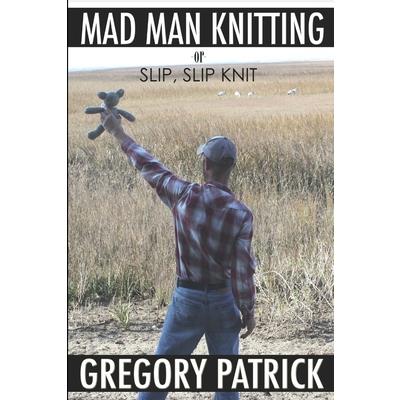 MADMANKNITTING or Slip, Slip, Knit