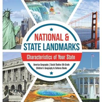 National & State Landmarks Characteristics of Your State America Geography Social Studies 6th Grade Children’s Geography & Cultures Books