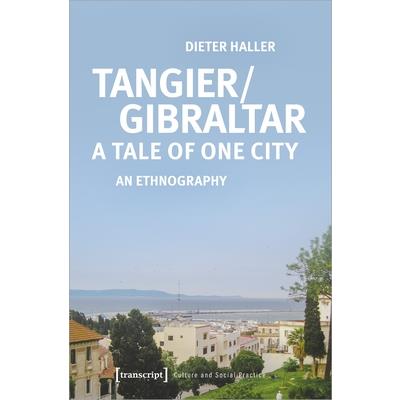 Tangier/Gibraltar--A Tale of One City