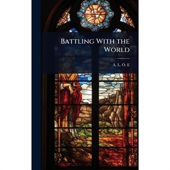 Battling With the World