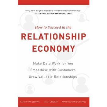 How to Succeed in the Relationship Economy