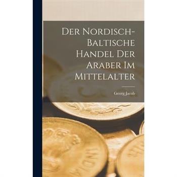 Der Nordisch-Baltische Handel der Araber im Mittelalter