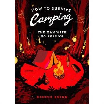 How to Survive Camping: The Man with No Shadow
