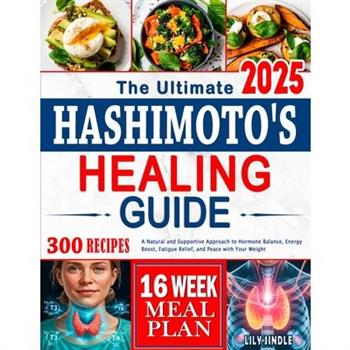 The Ultimate Hashimoto's Healing Guide