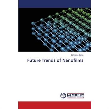 Future Trends of Nanofilms