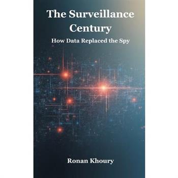 The Surveillance Century