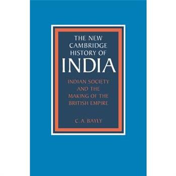 Indian Society and the Making of the British Empire