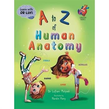 A to Z of Human Anatomy
