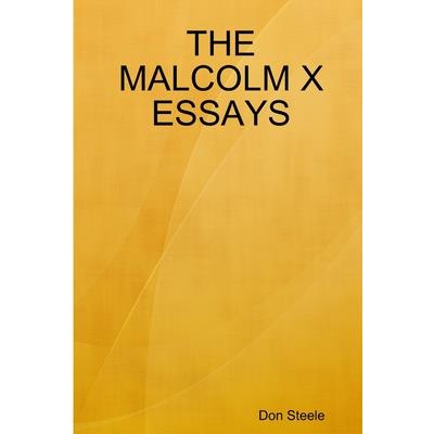 The Malcolm X Essays
